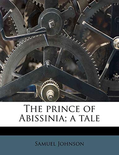 The prince of Abissinia; a tale