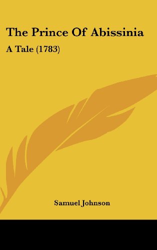 The Prince of Abissinia: A Tale