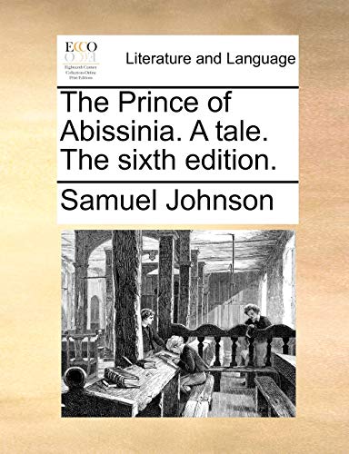 The Prince of Abissinia. A tale. The sixth edition.