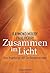 Zusammen im Licht by Raymond A. Moody Jr.