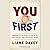You First: Inspire Your Team to Grow Up, Get Along, and Get Stuff Done