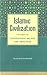 Islamic Civilization Foundational Beliefs and Principles