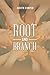Root and Branch