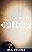 Delicate Cutters