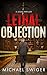 Lethal Objection (Edward Mead Legal Thriller #2)