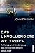 Das unvollendete Weltreich: Aufstieg und Niedergang des Britischen Empire 1600-1997
