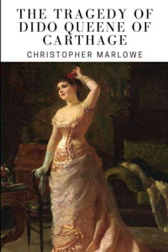 The Tragedy of Dido Queene of Carthage