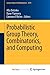 Probabilistic Group Theory, Combinatorics, and Computing: Lectures from the Fifth de Brún Workshop