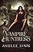 The Vampire Huntress (The World of Ashlee Sinn)