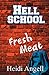 Hell School: Fresh Meat