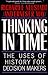 Thinking in Time: The Uses of History for Decision-Makers