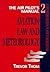 THE AIR PILOT'S MANUAL: AVIATION LAW AND METEOROLOGY V. 2 (AIR PILOT'S MANUALS)