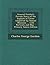 General Gordon's Private Diary of His Exploits in China: Amplified by Samuel Mossman ... with Portraits and Map