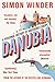 Danubia: A Personal History of Habsburg Europe