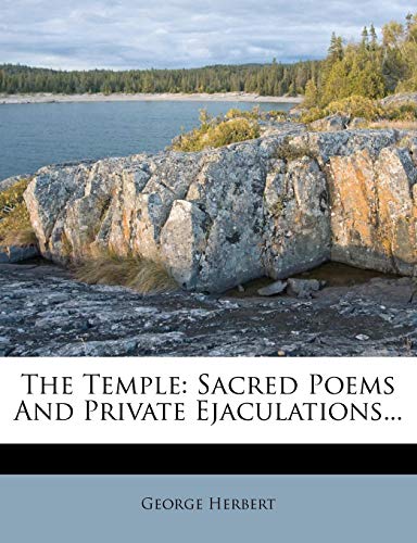 The Temple: Sacred Poems And Private Ejaculations...