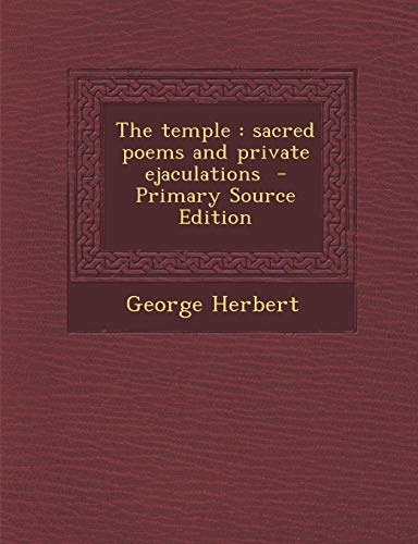 The temple: sacred poems and private ejaculations