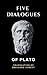Five Dialogues of Plato by Plato