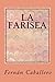 La farisea (Spanish Edition)
