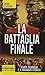 La battaglia finale