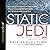 Static Jedi: The Art of Hearing God Through the Noise