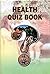 HEALTH QUIZ BOOK