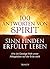 100 Antworten von Spirit: Sinn Finden, erfüllt Leben: Wie die Geistige Welt unser Alltagsleben auf der Erde sieht