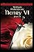 King Henry The Sixth, Part 2 By William Shakespeare: Illustrated Edition