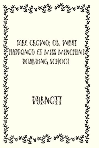 Sara Crewe; Or, What Happened at Miss Minchin's Boarding School: Halloween Edition