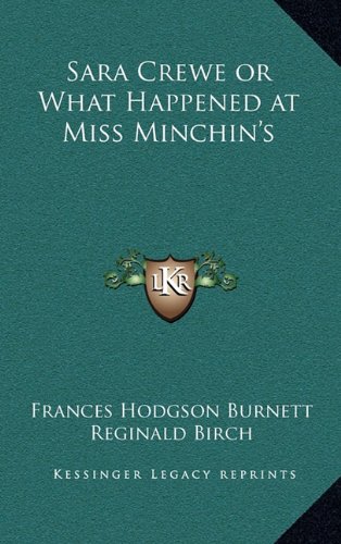 Sara Crewe or What Happened at Miss Minchin's