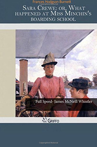 Sara Crewe: or, What happened at Miss Minchin's boarding school