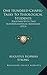 One Hundred Chapel-Talks To Theological Students: Together With Two Autobiographical Addresses (1913)