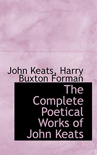 The Complete Poetical Works of John Keats