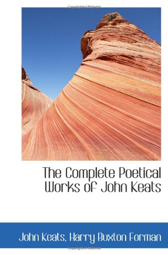 The Complete Poetical Works of John Keats