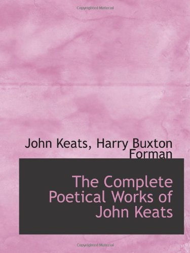 The Complete Poetical Works of John Keats