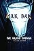 Milk Bar: The Grand Opening