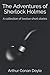 The Adventures of Sherlock Holmes: A collection of twelve short stories