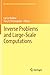 Inverse Problems and Large-Scale Computations (Springer Proceedings in Mathematics & Statistics, 52)