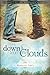 Down from the Clouds (The Unspoken Series)