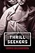 Thrill Seekers: Erotic Encounters