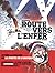 Route vers l'enfer - Nouvelle édition