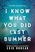 I Know What You Did Last Summer