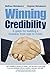 Winning credibility: a guide for building a business from rags to riches
