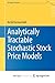 Analytically Tractable Stochastic Stock Price Models