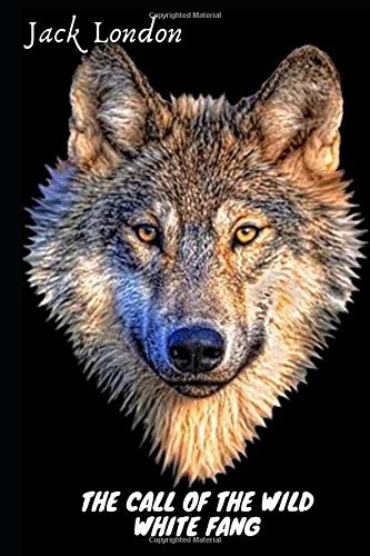The Call of the Wild and White Fang