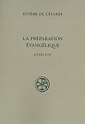 La Préparation évangélique, Livres II-III