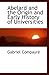 Abelard and the Origin and Early History of Universities