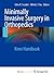 Minimally Invasive Surgery in Orthopedics: Knee Handbook