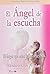 ÁNGEL DE LA ESCUCHA, EL