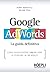 Google AdWords. La guida definitiva