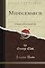 Middlemarch: A Study of Provincial Life, Vol. 2 (Classic Reprint)